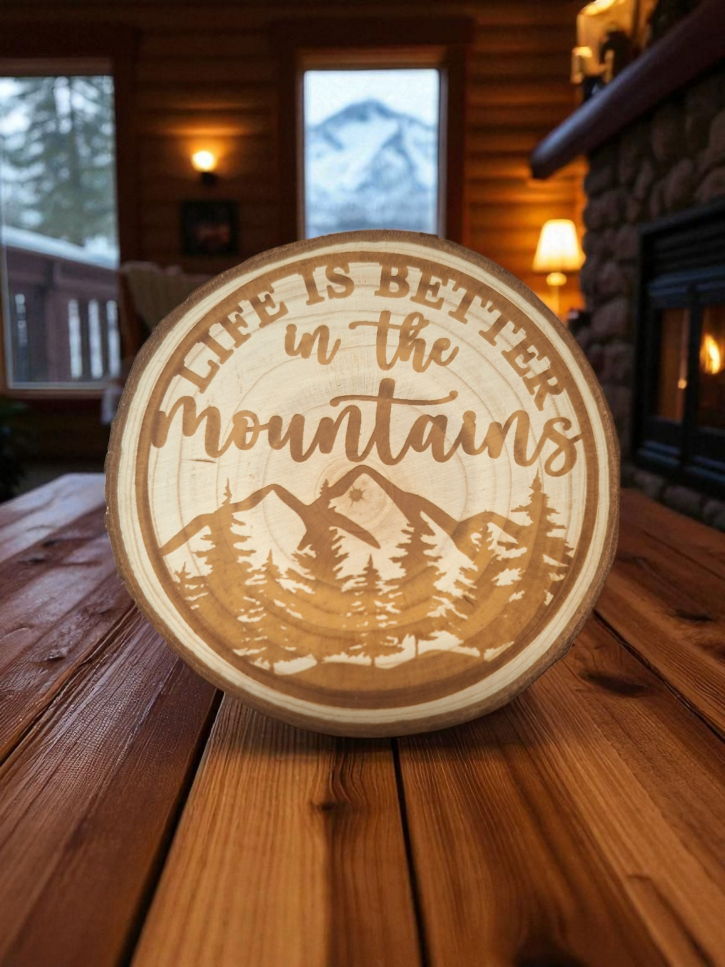 Life is better in the mountain design pine coaster